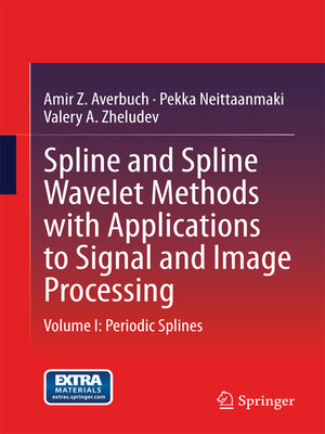 cover image of Spline and Spline Wavelet Methods with Applications to Signal and Image Processing
